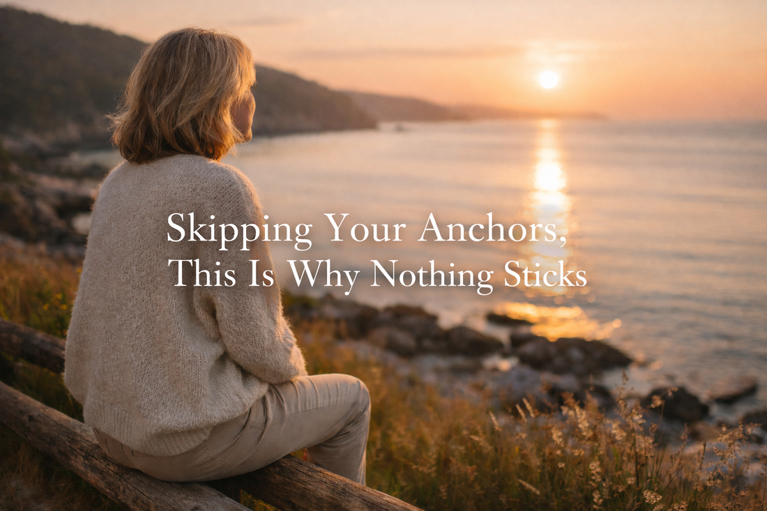 Skipping Your Anchors, This Is Why Nothing Sticks